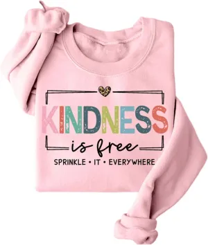 Kindness Is Free Sweatshirt Women Be Kind Fleece Lined Sweatshirt Teacher Teach Inspirational Sayings Pullover Tops
