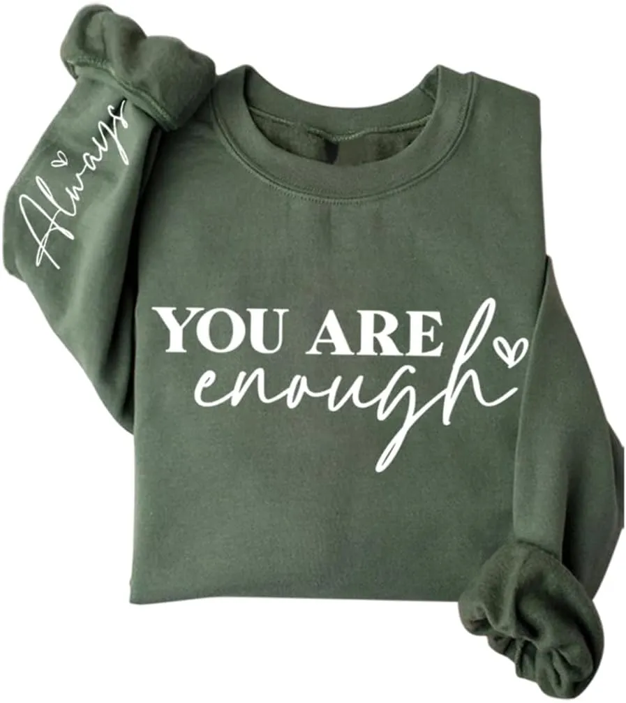 You Are Enough Sweatshirt Women Mental Health Sweatshirt Inspirational Long Sleeve Fleece Pullover Sweater