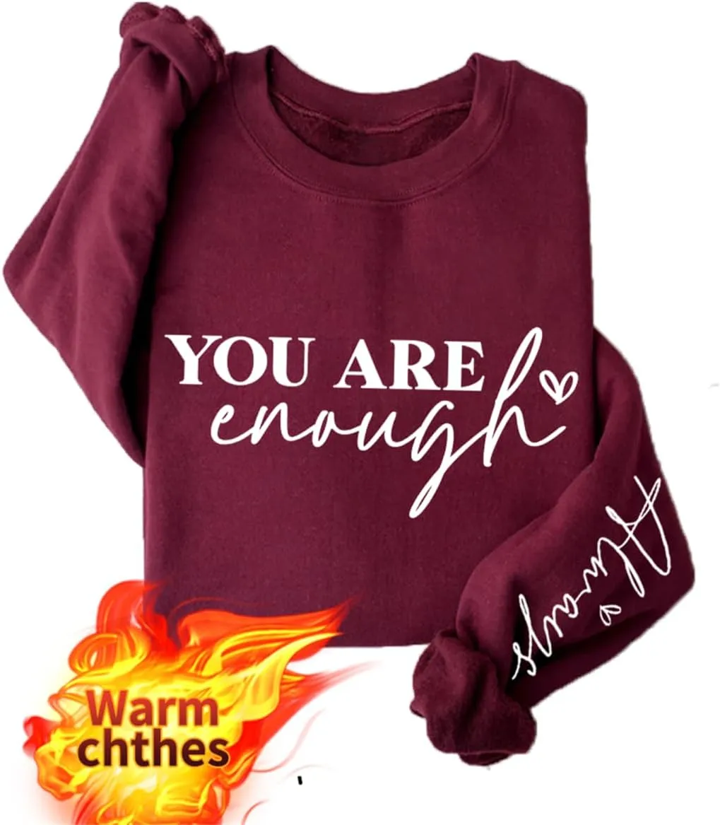 You Are Enough Sweatshirt Women Mental Health Sweatshirt Inspirational Long Sleeve Fleece Pullover Sweater